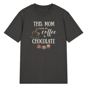 This Mom Runs on Chocolate & Coffee T Shirt - Dark